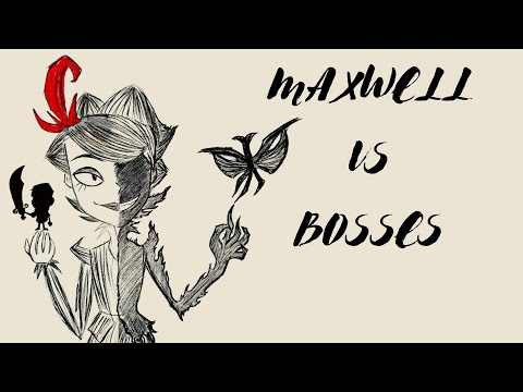 What I learned from 200+days as Maxwell vs Bosses [DST]