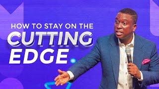 How To Stay On The Cutting Edge || Pastor Bolaji Idowu