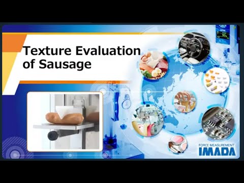 TEXTURE EVALUTION OF SAUSAGE