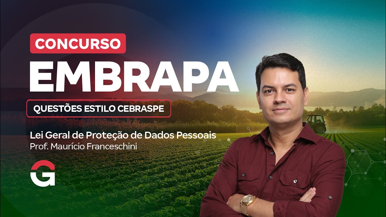 Concurso Embrapa | Questões de Lei Geral de Proteção de Dados Pessoais estilo Cebraspe