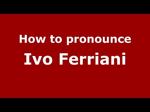 How to pronounce Ivo Ferriani (Italian/Italy)  - PronounceNames.com