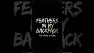 Feathers in my backpack 