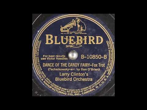 Larry Clinton's Bluebird Orchestra - Dance of the Candy Fairy (1940)
