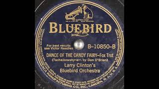 Larry Clinton's Bluebird Orchestra - Dance of the Candy Fairy (1940)