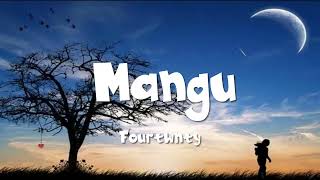 Download lagu Fourtwnty - Mangu (Lirik) mp3