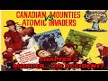 Cliffhanger Club LIVE Canadian Mounties Vs Atomic Invaders 1953 Chapter 2 Murder Or Accident