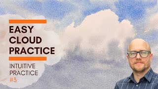 Easy Cloud Painting in Watercolor - Intuitive Practice #3