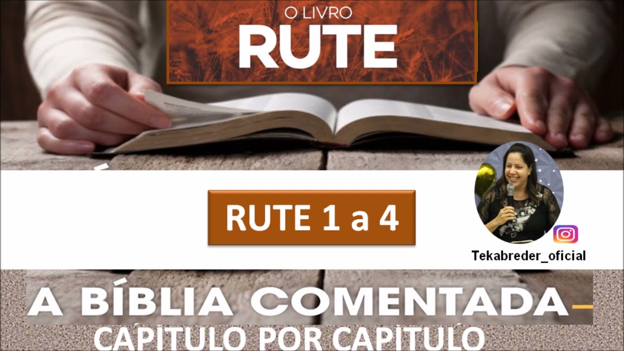 RUTE 1 A 4: A BIBLIA COMENTADA CAPÍTULO POR CAPÍTULO COM TEKA BREDER.