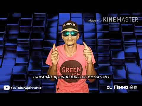 SOCADÃO. DJ BINHO MIX Fiat. MC MATIAS (Versão TecnoMelody)