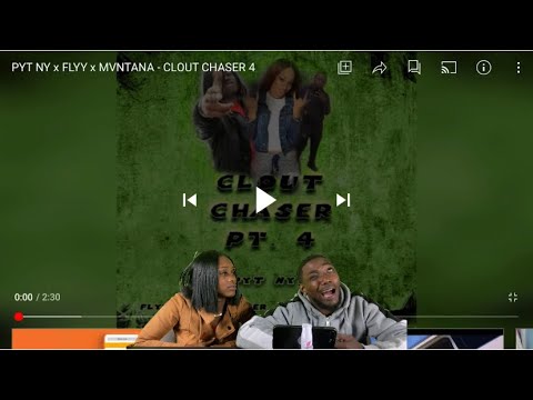 PYT NY x FLYY x MVNTANA - CLOUT CHASER 4 #REACTION