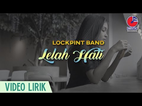 Lockpint Band - Lelah Hati (Video Lirik)