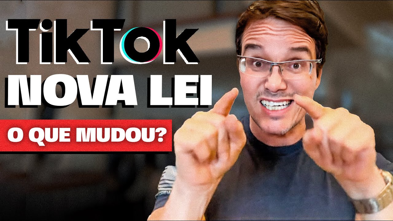 É O FIM DOS TIKTOKERS NO BRASIL? O QUE MUDA COM A NOVA LEI?