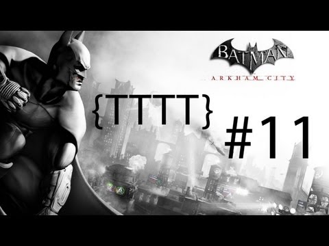 Batman Arkham City - Walkthrough Gameplay - Part 11 [HD] (X360/PS3/PC)