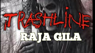 Download lagu TRASHLINE''RAJA GILA mp3 Download lagu TRASHLINE''RAJA GILA mp3