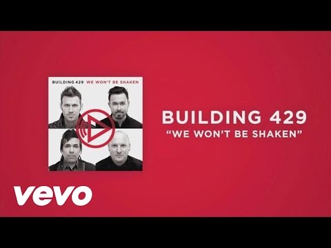 Building 429 - We Won't Be Shaken (Official Lyric Video)