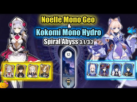 Spiral Abyss Floor 12 - 3.1 / 3.2 Noelle Mono Geo and Kokomi Mono Hydro - 9 stars - Genshin Impact