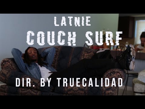 Latnie  Couch Surf (Video)