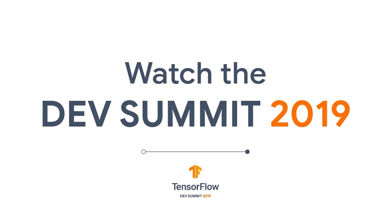 TensorFlow Dev Summit 2019 Livestream