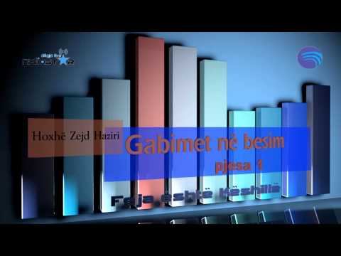 Gabimet në besim, pjesa 1 - hoxhë Zejd Haziri