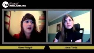 Nicole Wright interview with Eventual Millionaire