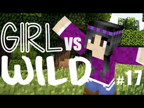 Girl vs Wild: Episode 17 - Lookin' for Strongholds!