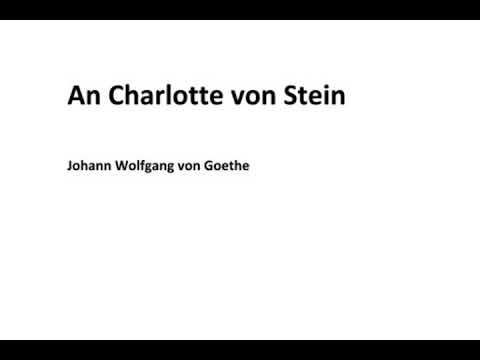 Johann Wolfgang von Goethe: An Charlotte von Stein