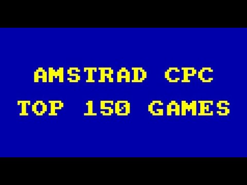 Amstrad CPC - Top 150 games (1984-2020)