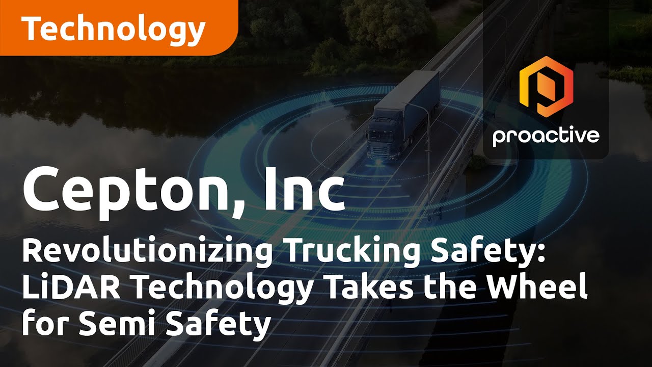 Revolutionizing Trucking Safety: Cepton's LiDAR Technology Takes the Wheel for Semi Safety 