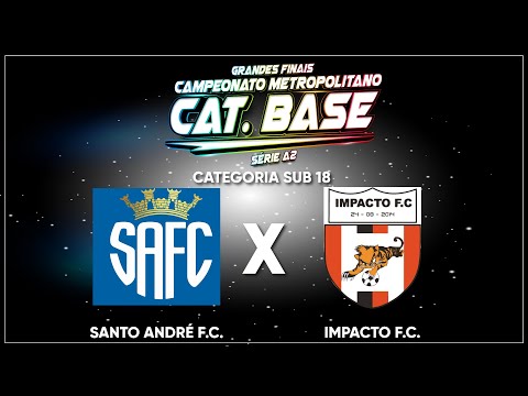 FINAL DO CAMPEONATO METROPOLITANO SÉRIE A2 -  SUB 18 - #SANTOANDRÉ F.C. X #IMPACTO F.C.