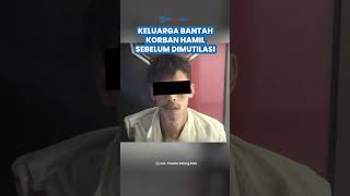 Keluarga Ungkap Kejanggalan Alasan Mulyana Bunuh Pacar karena Hamil, Hasil Autopsi Mengejutkan