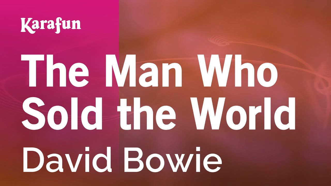 The Man Who Sold the World - David Bowie | Karaoke Version | KaraFun