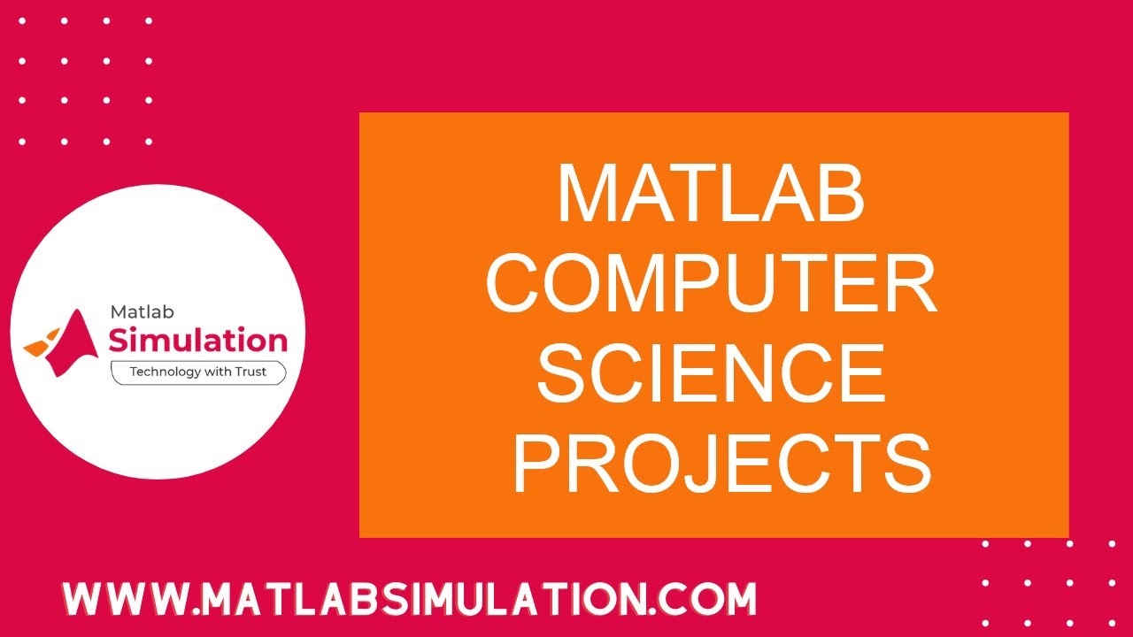 Matlab Computer Science Projects | Projects on Matlab for Computer Science