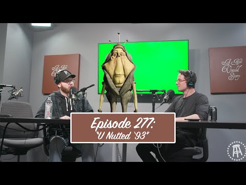 A New Untold Story: Ep. 277 - "U Nutted '93"