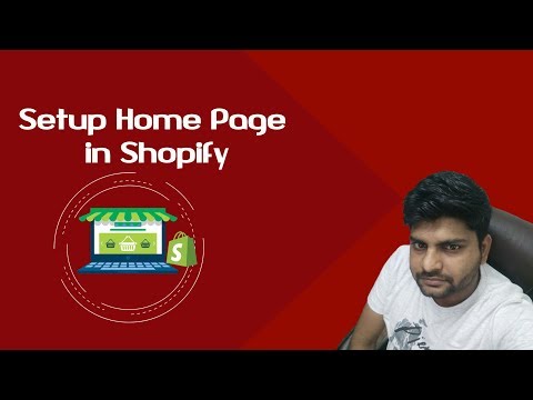 Shopify Tutorial for Beginners 2018 | Setup Home Page | Adding a product to the Shopify Front page