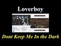 Loverboy - Don't Keep Me In the Dark - Lyrics - Tradução pt-BR