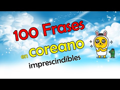 100 Frases imprescindibles en coreano.