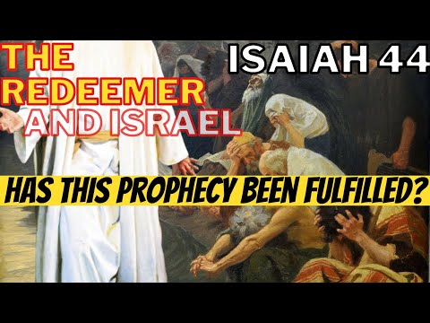 Isaiah 44 - Pt 3 - Is God done with Israel?- If You Think So, You Probably NEED to Watch This