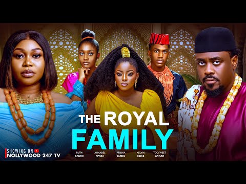 The Royal Family - Ruth Kadiri, Toosweet Annan, Annabel, Kelvin Ezike, Prisma James (Movie 2025)