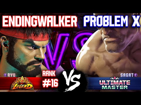 SF6 ▰ ENDINGWALKER (#16 Rank Ryu) vs PROBLEM X (Sagat) ▰ High Level Gameplay