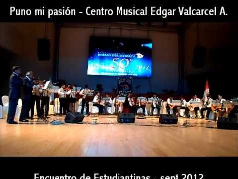 Centro Musical Edgar Valcarce Arze - Puno mi Pasión