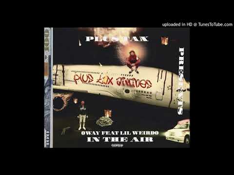 O'Way Ft. Lil Weirdo - "In The Air"
