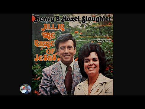 Henry and Hazel Slaughter- All in the name of Jesus (1975)