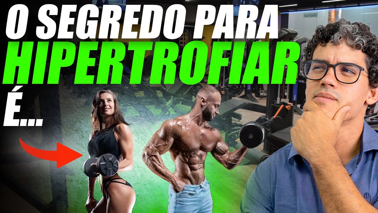 Faça Isso Para AUMENTAR a Sua HIPETROFIA, TODOS OS DIAS!