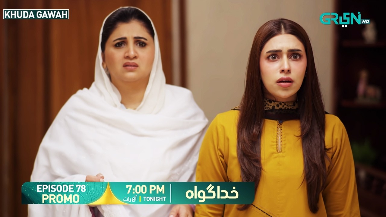 Khuda Gawah Episode 78 Promo | Tonight at 7:00 PM | Only on Green TV Entertainment