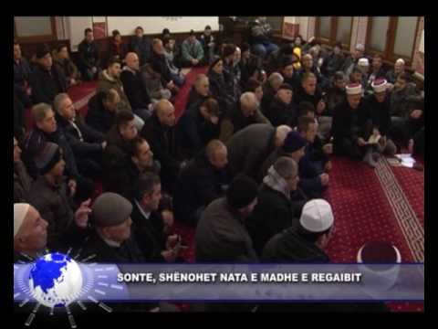 30 mars 2017 SONTE, SHËNOHET NATA E MADHE E REGAIBIT