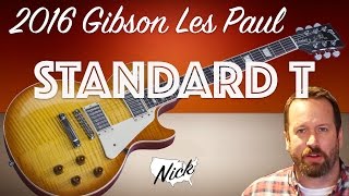 Video thumbnail for 2016 Gibson Les Paul Standard T - A Return to Form, Function and Glory by Nick in the States
