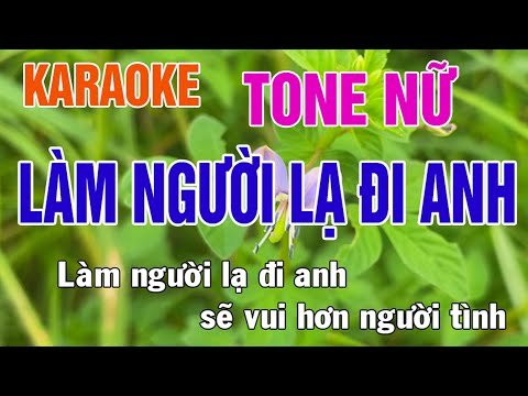 Làm Người Lạ Đi Anh Karaoke Tone Nữ Nhạc Sống - Phối Mới Dễ Hát - Nhật Nguyễn