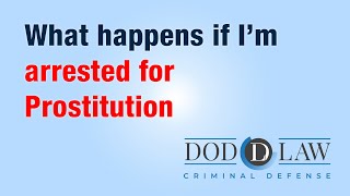 What happens if I’m arrested for Prostitution