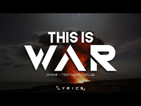Gawne ft.Tech N9ne & Atlus - This is War  「Lyrics」