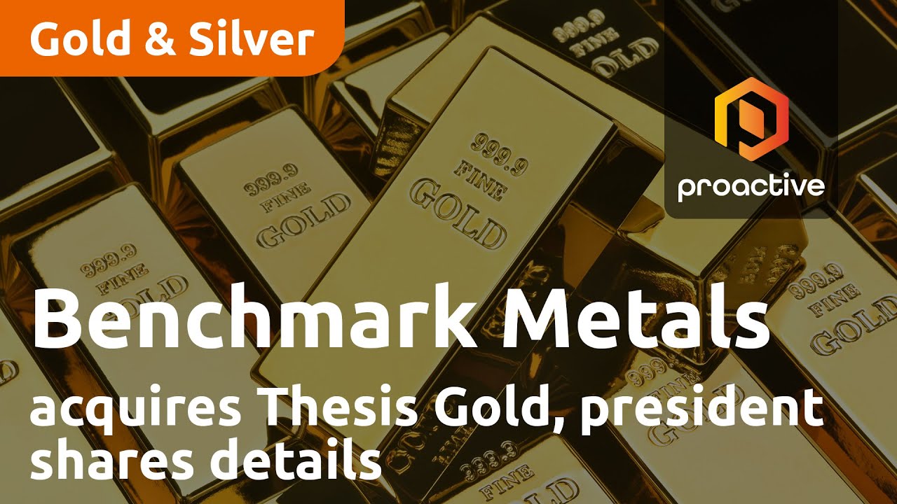 Major Acquisition Alert: Benchmark Metals Acquires Thesis Gold! President Jim Greig Shares Detail